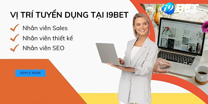Các việc làm đang tuyển dụng tại I9BET Các việc làm đang tuyển dụng tại I9BET