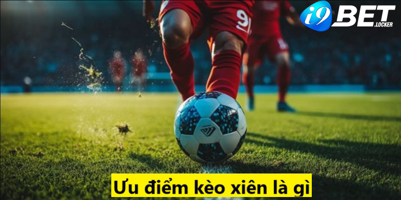 Đánh giá ưu thế của cách chơi xiên thể thao Đánh giá ưu thế của cách chơi xiên thể thao